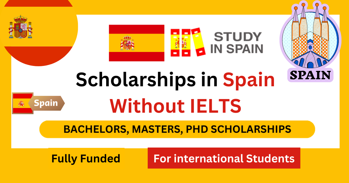 Fully Funded Scholarships in Spain Without IELTS 2026 | Study in Spain for Free
